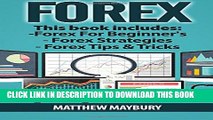 [PDF] Forex: Guide - 3 Manuscripts: A Beginner s Guide To Forex Trading, Forex Trading Strategies,