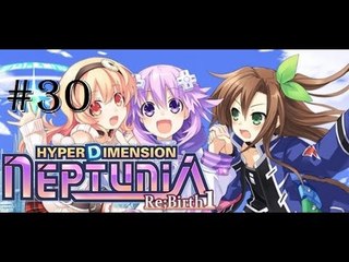 Omega Streams 2 | Hyperdimension Neptunia Re;Birth1 | Episode 30