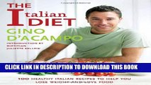 [PDF] The Italian Diet: 100 Healthy Italian Recipes to Help You Lose Weight and Love Food Popular