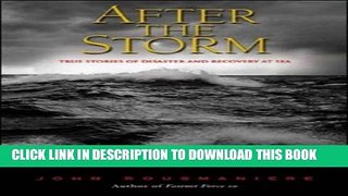 [PDF] After the Storm : True Stories of Disaster and Recovery at Sea Full Online
