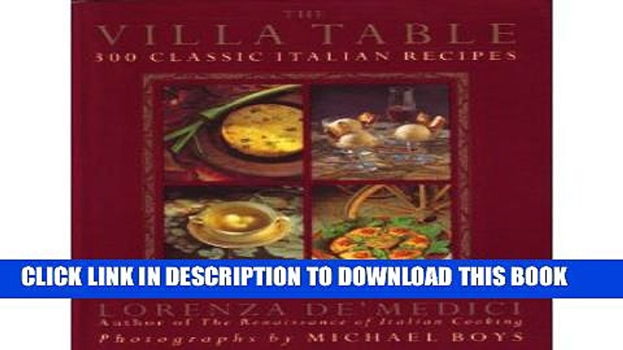 [PDF] The Villa Table: 300 Classic Italian Recipes Full Collection