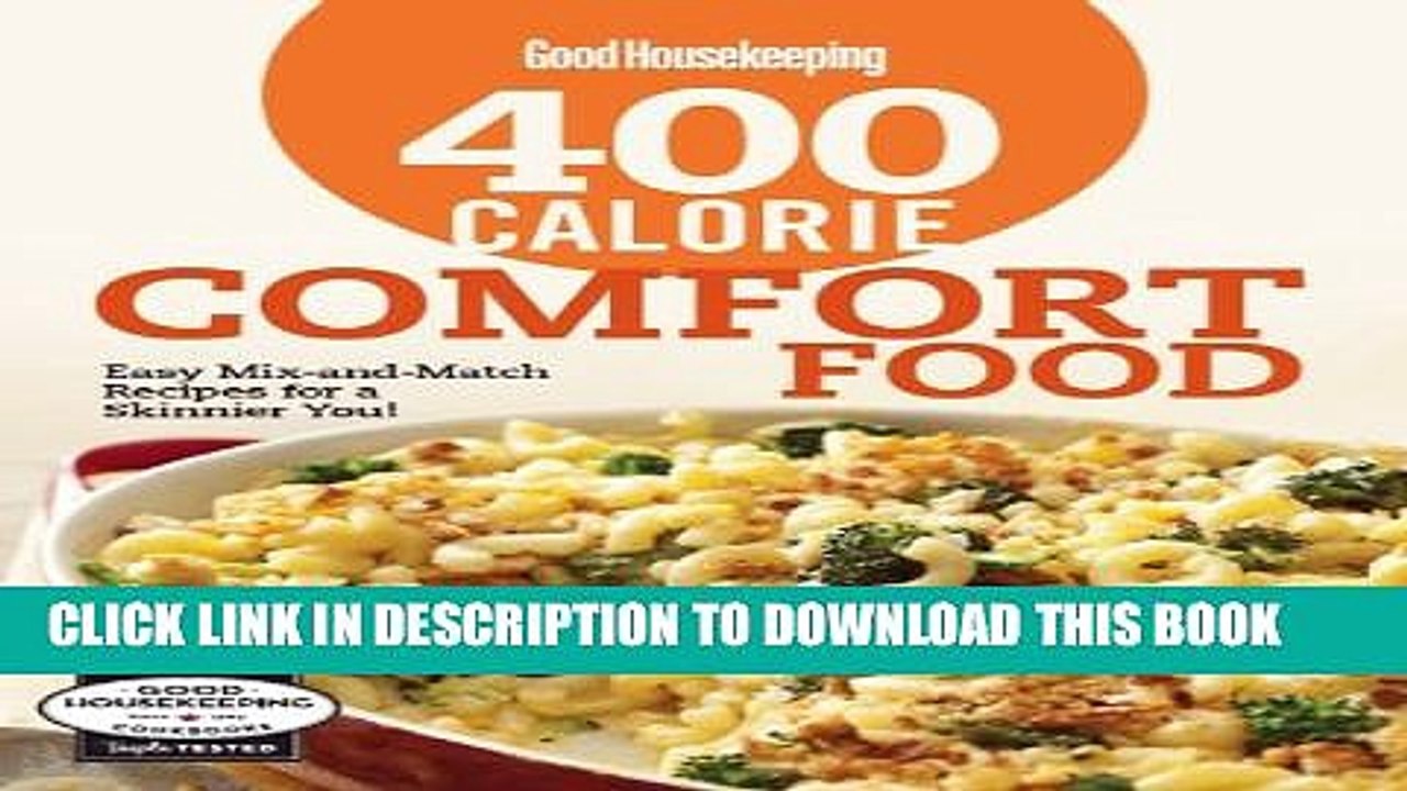 [PDF] Good Housekeeping 400 Calorie Comfort Food: Easy Mix-and-Match Recipes for a Skinnier You!