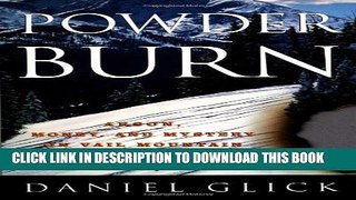 [PDF] Powder Burn: Arson, Money and Mystery in Vail Valley Popular Colection