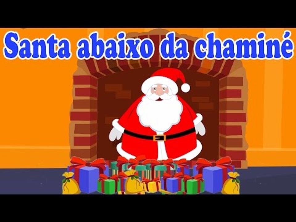 Papai Noel abaixo da chaminé em português | Papai Noel Entalou Na Chamine | canções natal