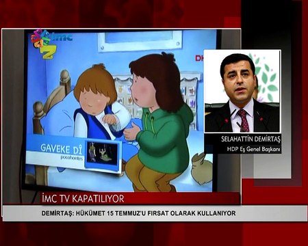 Demirtaş: İMC TV'nin Türkiye’ye kazandırmış olduğu önemli alan kapanmayacaktır