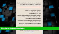 Big Deals  2012 California Rules of Professional Conduct and Other Related Rules and Codes  Best