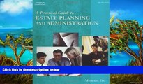 Big Deals  A Practical Guide to Estate Planning and Administration  Full Read Most Wanted