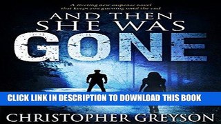 Ebook And Then She Was GONE: A riveting new suspense novel that keeps you guessing until the end