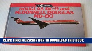 Read Now Douglas Dc-9 and McDonnell Douglas Md-80 (Air Portfolios 3) PDF Book