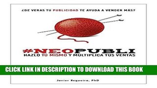 [New] Ebook #NEOPUBLI: Â¿De veras tu publicidad te ayuda a vender mÃ¡s? Hazlo tÃº mismo y