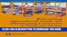 [Free Read] Reforming Agricultural Trade for Developing Countries: Key Issues for a