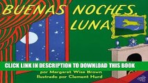 Ebook Goodnight Moon / Buenas Noches, Luna (Spanish Edition) Free Download