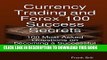 [New] Ebook Currency Trading and Forex 100 Success Secrets - 100 Most Asked Questions on Becoming