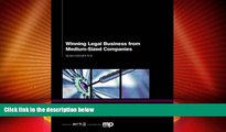 Big Deals  Winning Legal Business from Medium-sized Companies  Full Read Most Wanted
