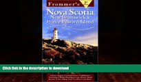 READ BOOK  Frommer s Nova Scotia, New Brunswick   Prince Edward Island: with Newfoundland