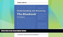 Big Deals  Understanding and Mastering The Bluebook: A Guide for Students and Practitioners, Third