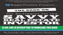 Best Seller The Book on Tax Strategies for the Savvy Real Estate Investor: Powerful techniques