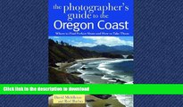 FAVORIT BOOK The Photographer s Guide to the Oregon Coast: Where to Find Perfect Shots and How to