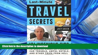 FAVORIT BOOK Last-Minute Travel Secrets: 121 Ingenious Tips to Endure Cramped Planes, Car Trouble,