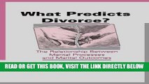 Read Now What Predicts Divorce?: The Relationship Between Marital Processes and Marital Outcomes