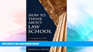 Must Have  How to Think About Law School: A Handbook for Undergraduates and their Parents  Premium