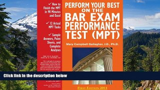 READ FULL  Perform Your Best on the Bar Exam Performance Test (MPT): Train to Finish the MPT in 90