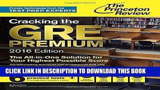 Read Now Cracking the GRE Premium Edition with 6 Practice Tests, 2016 (Graduate School Test