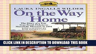 Read Now On the Way Home: The Diary of a Trip from South Dakota to Mansfield, Missouri, in 1894