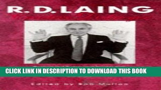 Read Now R D Laing: Creative Destroyer Download Online