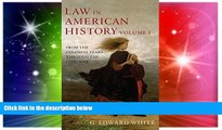 Must Have  Law in American History: Volume 1: From the Colonial Years Through the Civil War