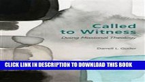 Read Now Called to Witness: Doing Missional Theology (The Gospel and Our Culture Series (GOCS))