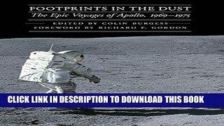 Read Now Footprints in the Dust: The Epic Voyages of Apollo, 1969-1975 (Outward Odyssey: A People