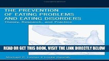 Read Now The Prevention of Eating Problems and Eating Disorders: Theory, Research, and Practice