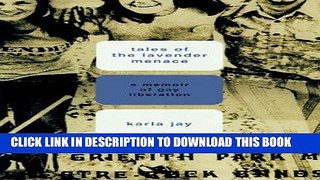 Read Now Tales Of The Lavender Menace: A Memoir Of Liberation Download Book