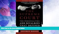 Big Deals  The Supreme Court: The Personalities and Rivalries That Defined America  Full Read Best