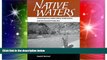 READ FULL  Native Waters: Contemporary Indian Water Settlements and the Second Treaty Era  Premium