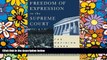 Must Have  Freedom of Expression in the Supreme Court  READ Ebook Full Ebook