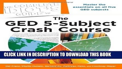 [PDF] The Complete Idiot s Guide to the GED 5-Subject Crash Course (Idiot s Guides) Popular