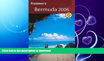 READ BOOK  Frommer s Bermuda 2006 (Frommer s Complete Guides) FULL ONLINE