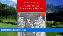 Big Deals  The Origins of Reasonable Doubt: Theological Roots of the Criminal Trial (Yale Law