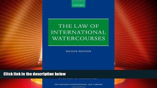 Big Deals  The Law of International Watercourses (Oxford International Law Library)  Full Read