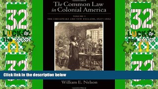 Big Deals  The Common Law in Colonial America, Vol. 1: The Chesapeake and New England 1607-1660