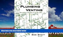 eBook Here Plumbing Venting: Decoding Chapter 9 of the IPC