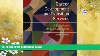 Fresh eBook Career Development and Transition Services: A Functional Life Skills Approach (4th
