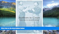 Books to Read  Authors in Court: Scenes from the Theater of Copyright  Full Ebooks Best Seller