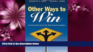 Choose Book Other Ways to Win: Creating Alternatives for High School Graduates
