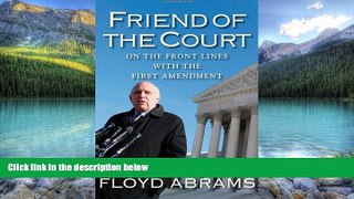 Books to Read  Friend of the Court: On the Front Lines with the First Amendment  Full Ebooks Most