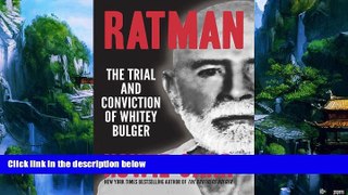Big Deals  Ratman: The Trial and Conviction of Whitey Bulger  Full Ebooks Best Seller