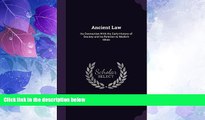 Big Deals  Ancient Law: Its Connection with the Early History of Society and Its Relation to