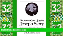Big Deals  Supreme Court Justice Joseph Story: Statesman of the Old Republic  Full Read Best Seller